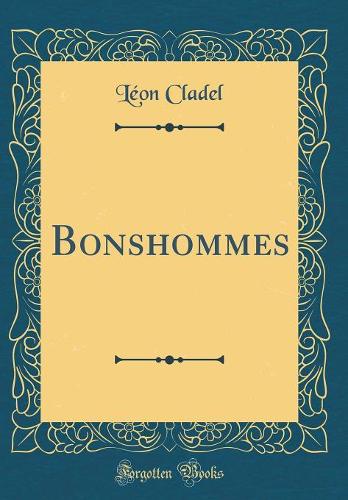 Bonshommes (Classic Reprint)