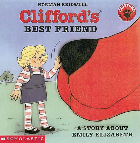 Clifford's Best Friend: A Story about Emily Elizabeth(English)