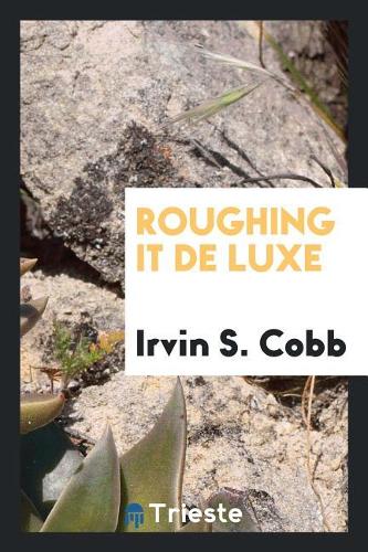 Roughing It de Luxe
