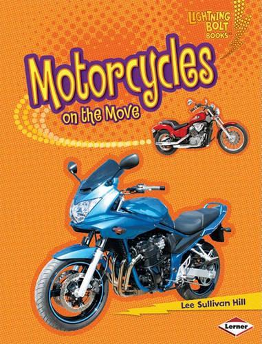 Motorcycles on the Move: (Lightning Bolt Books: Vroom)