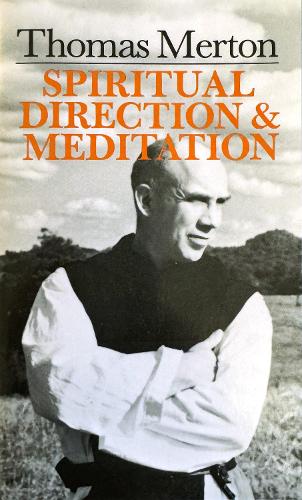 Thomas Merton: Spiritual Direction and Meditation(English)