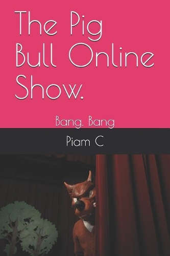 The Pig Bull Online Show.