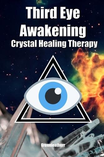 Third Eye Awakening & Crystal Healing Therapy: Open Third Eye Chakra Pineal Gland Activation & Utilize Power of Gems in Healing