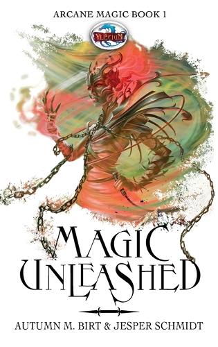 Magic Unleashed: The Arcane Magic Trilogy. Epic Fantasy(1 Arcane Magic Trilogy)
