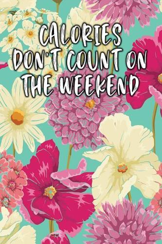 Calories Don't Count on the Weekend