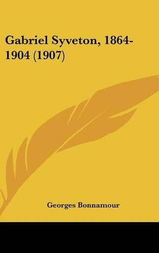 Gabriel Syveton, 1864-1904 (1907)