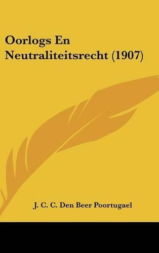 Oorlogs En Neutraliteitsrecht (1907)