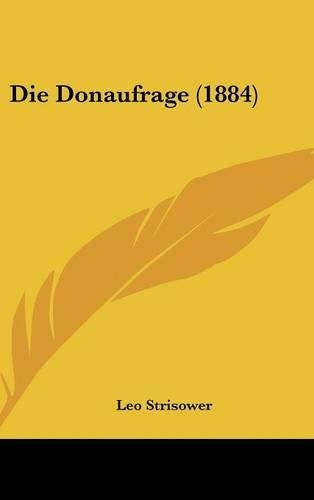 Die Donaufrage (1884): (German)