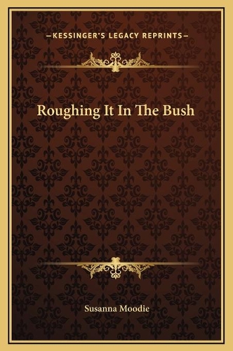 Roughing It In The Bush