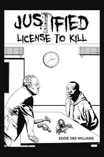 Justified License to Kill
