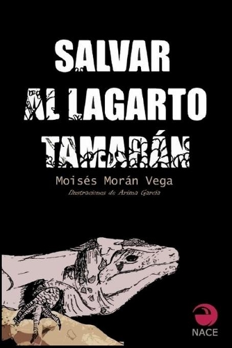 Salvar a Tamarán: El lagarto gigante de Gran Canaria(Spanish)
