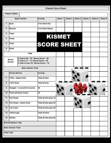 Kismet Score Sheets: Kismet Score, Score notebook makes it easy scores for the game Kismet, Size 8.5 x 11 Inch, 120 Pages