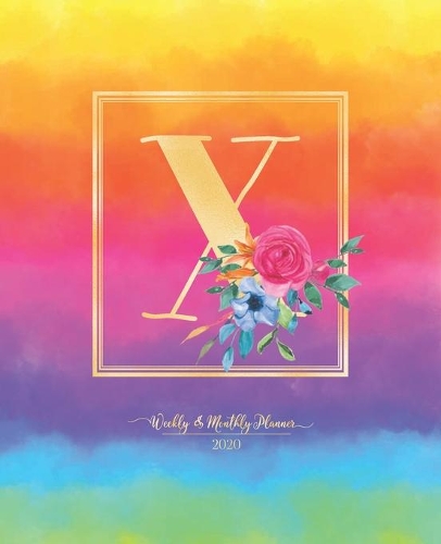 Weekly & Monthly Planner 2020 X: Rainbow Colorful Watercolor Monogram Letter X with Flowers (7.5 x 9.25 in) Horizontal at a glance Personalized Planner for Women Moms Girls and Scho