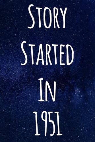 Story Started In 1951: The perfect gift for a birthday - unique personalised journal!