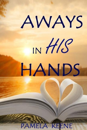 Always in His Hands: (Always)