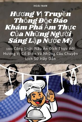 Hương Vị Truyền Thống Độc Đáo Khám Phá Ẩm Thực Của Những Người Sáng Lập Nước Mỹ