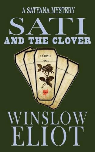 Sati and the Clover: (2 A Satyana Mystery)