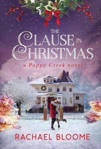 The Clause in Christmas: A Poppy Creek Novel(1 Poppy Creek)