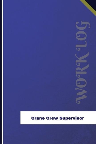 Crane Crew Supervisor Work Log
