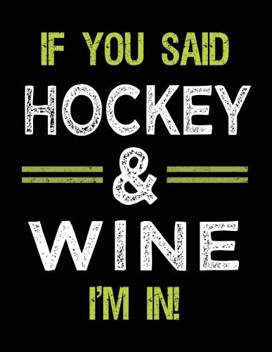 If You Said Hockey & Wine I'm In