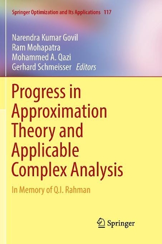 Progress in Approximation Theory and Applicable Complex Analysis: In Memory of Q.I. Rahman(117 Springer Optimization and Its Applications)