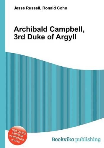 Archibald Campbell, 3rd Duke of Argyll: (English)
