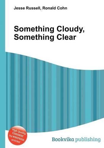 Something Cloudy, Something Clear