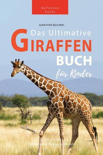 Giraffen Bücher Das Ultimative Giraffen-Buch für Kinder