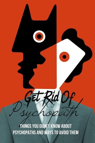 Get Rid Of Psychopath