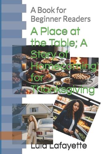 A Place at the Table; A Story of Homecoming for Thanksgiving: A Book for Beginner Readers