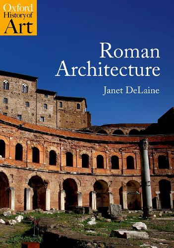 Roman Architecture: (Oxford History of Art)
