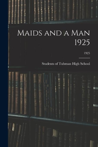 Maids and a Man 1925; 1925