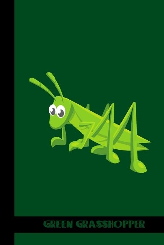 Green Grasshopper: small lined Grasshopper Notebook / Travel Journal to write in (6'' x 9'') 120 pages