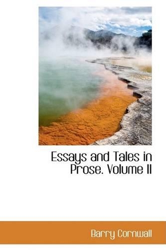 Essays and Tales in Prose. Volume II: (English)