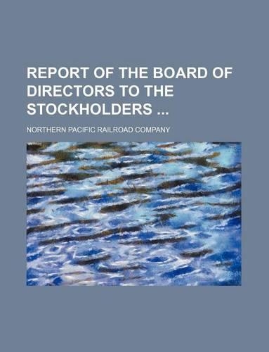 Report of the Board of Directors to the Stockholders