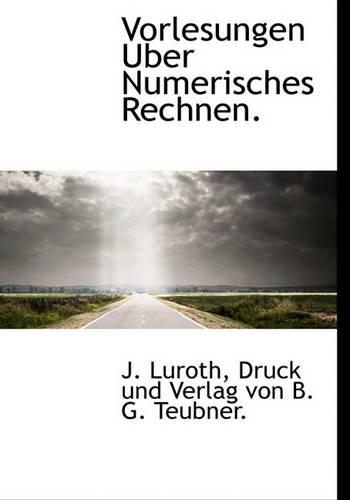 Vorlesungen Uber Numerisches Rechnen.