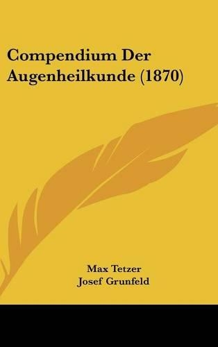 Compendium Der Augenheilkunde (1870)