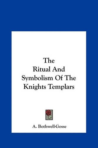 The Ritual And Symbolism Of The Knights Templars