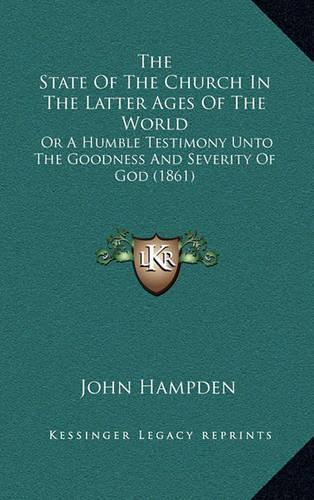 The State Of The Church In The Latter Ages Of The World