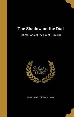 The Shadow on the Dial: Intimations of the Great Survival