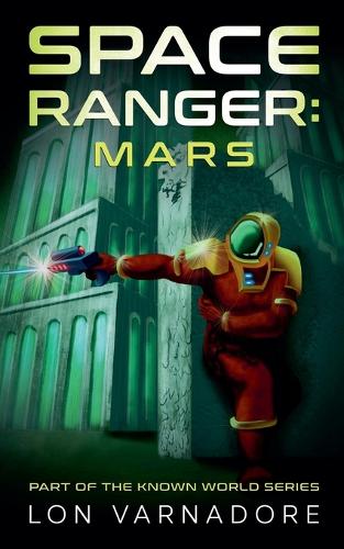 Space Ranger: Mars(The Known World)