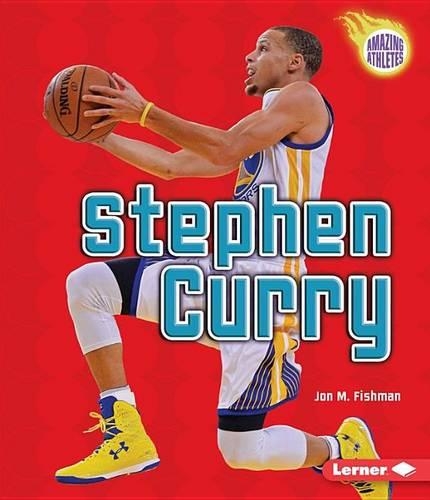 Stephen Curry: (Amazing Athletes)