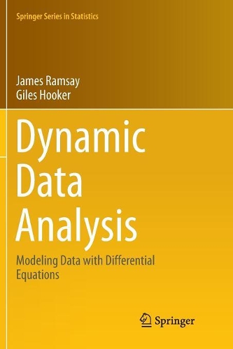 Dynamic Data Analysis: Modeling Data with Differential Equations(Springer Series in Statistics)