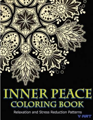 Inner Peace Coloring Book: Coloring Books for Adults Relaxation: Relaxation & Stress Reduction Patterns(40 Coloring Books for Adults)