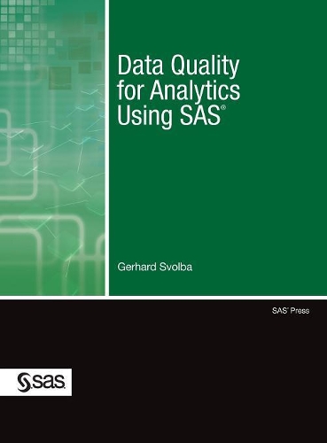 Data Quality for Analytics Using SAS