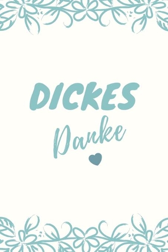 Dickes Danke: A5 Notizbuch KARIERT als Geschenkidee - Danke-Buch - Kleines Dankeschön - für beste Freunde, Familie, Eltern, Geschwister - zum Geburtstag
