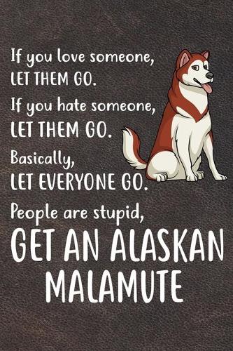 Get An Alaskan Malamute Notebook Journal