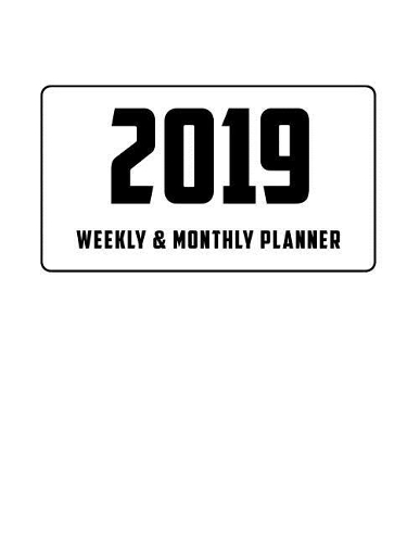 2019 Weekly & Monthly Planner