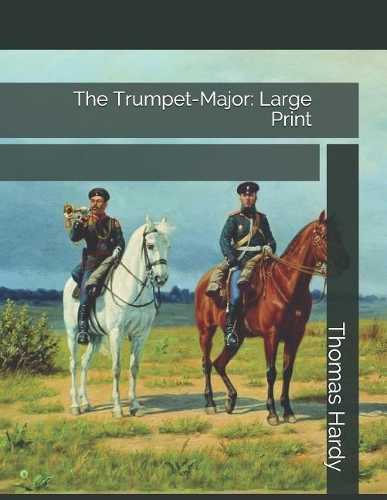 The Trumpet-Major: Large Print