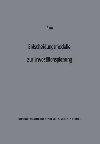 Entscheidungsmodelle zur Investitionsplanung